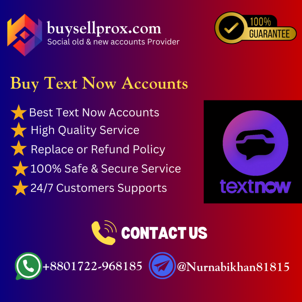 Buy TextNow Accounts at BuySellProx - 100% real and cheap